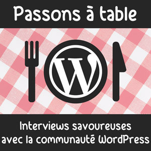 Passons à table, le podcast de WPMarmite.