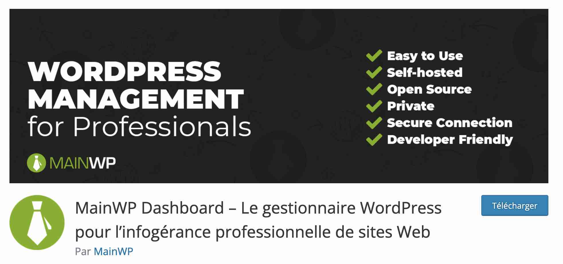 MainWP est une extension qui permet de gérer la maintenance de vos sites WordPress.