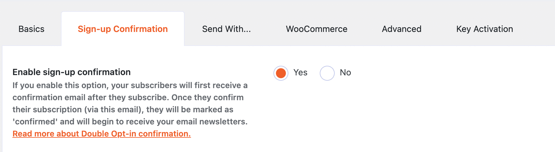 With MailPoet, you can enable double opt-in confirmation.