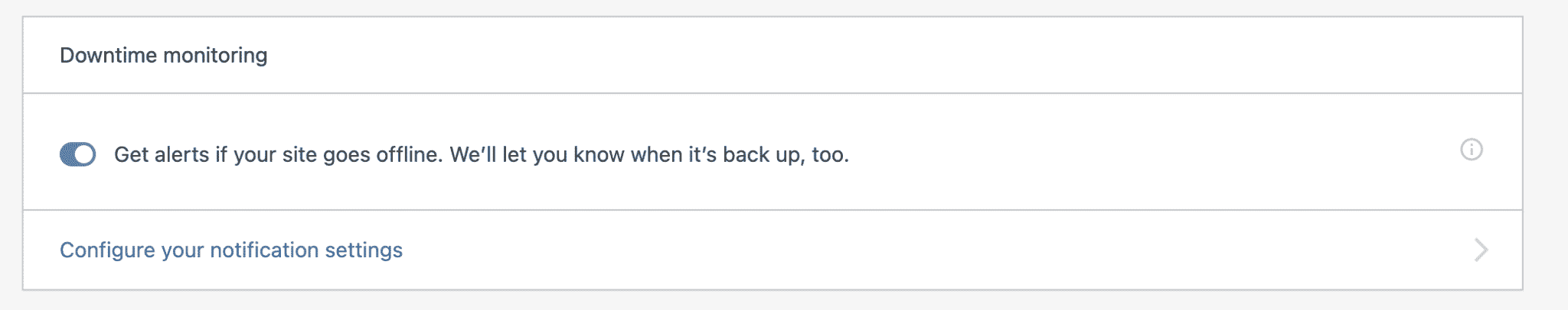Jetpack’s Downtime monitoring module lets you know when your site is down.