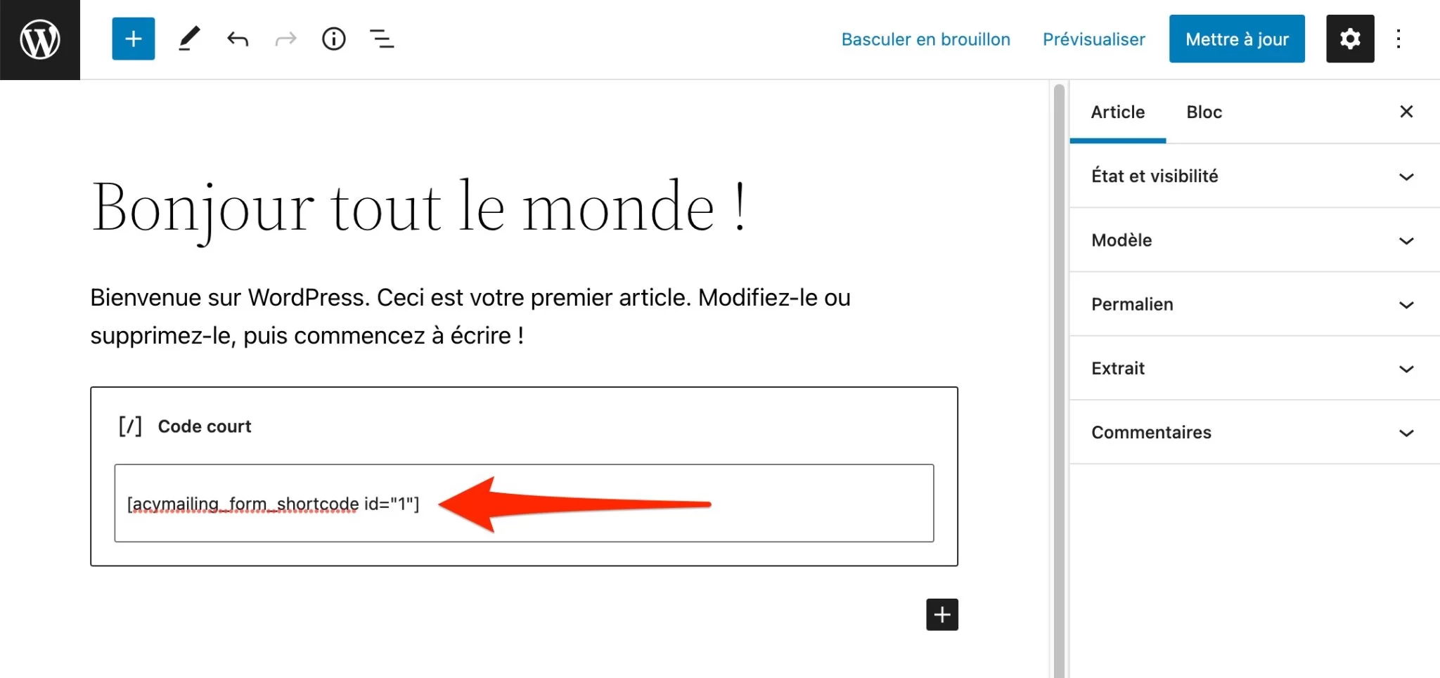 Grâce à un code court, vous pouvez intégrer un formulaire dans votre contenu.
