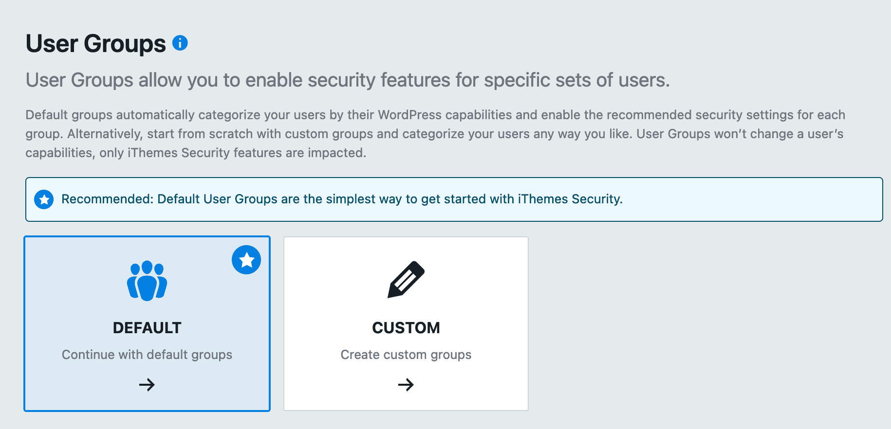 iThemes allows you to create groups of users.
