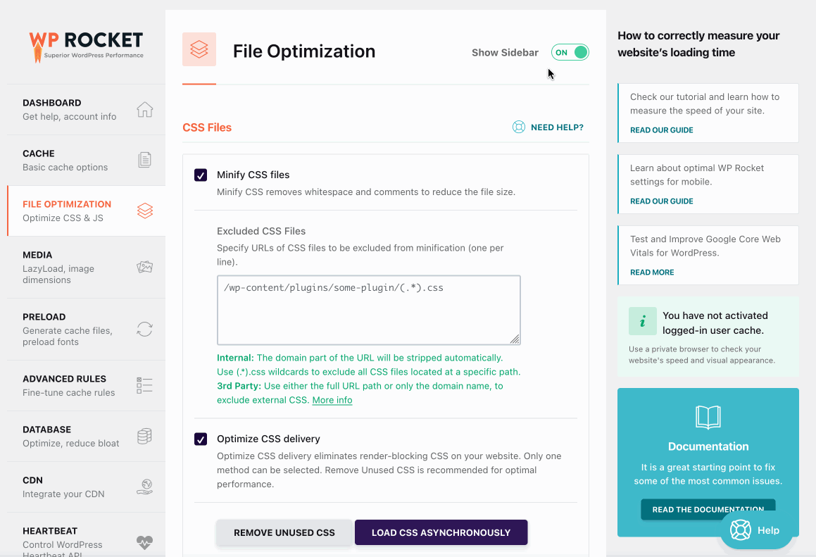 You can show or hide your sidebar in WP Rocket.