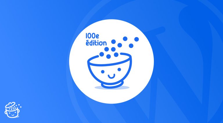 WPMarmite News 100e édition