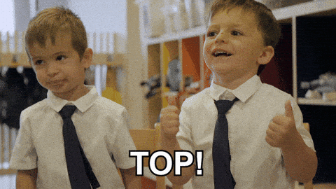 Kids say, "Top!"