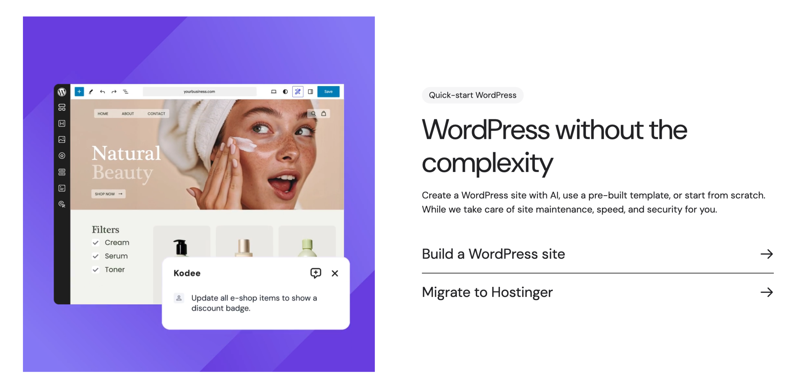 Hostinger is a WordPress hosting solution that's all about simplicity.